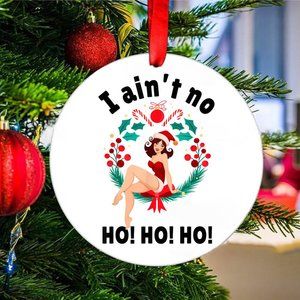 I ain't no Hohoho Ornament